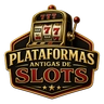 Plataformas Antigas de Slots